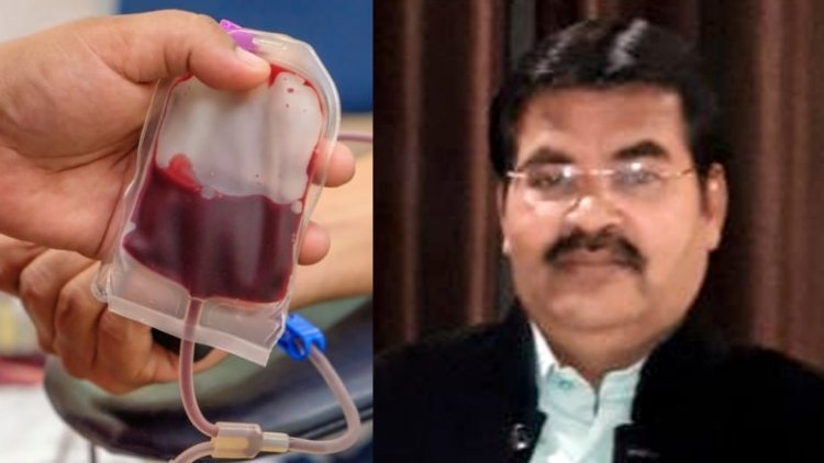 निजी अस्पतालों में रक्त देने का आदेश, समाजसेवी गादिया ने माना प्रशासन व जिला चिकित्सालय प्रशासन का आभार